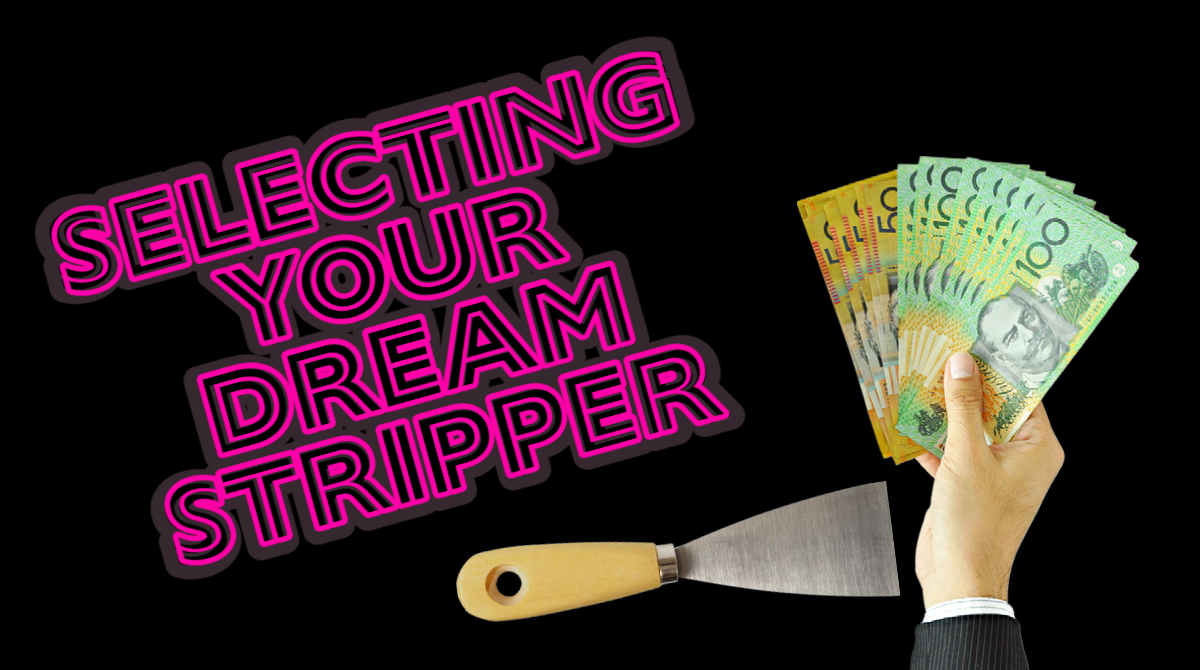 Selecting your dream stripper